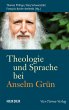 Theologie und Sprache bei Anselm Grün... - Bild 1
