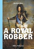 A royal robber