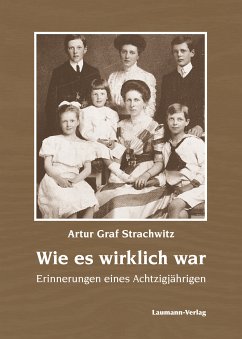 Wie es wirklich war (eBook, ePUB) - Strachwitz, Artur