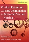 Clinical Reasoning and Care Coordination in Advanced Practice Nursing (eBook, ePUB) Clinical Reasoning and Care Coordination in Advanced Practice Nursing (eBook, ePUB)