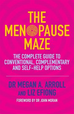 The Menopause Maze (eBook, ePUB) - Arroll, Megan A.; Efiong, Liz