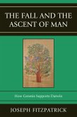 The Fall and the Ascent of Man (eBook, ePUB)