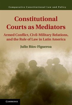 Constitutional Courts as Mediators (eBook, ePUB) - Rios-Figueroa, Julio