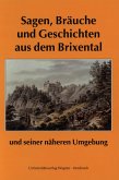 Sagen, Bräuche und Geschichten aus dem Brixental und seiner näheren Umgebung (eBook, ePUB)