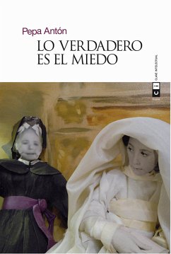 Lo verdadero es el miedo (eBook, ePUB) - Antón, Pepa