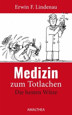 Medizin zum Totlachen (eBook, ePUB) - Lindenau, Erwin F.