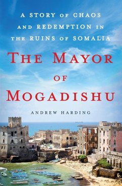The Mayor of Mogadishu (eBook, ePUB) - Harding, Andrew