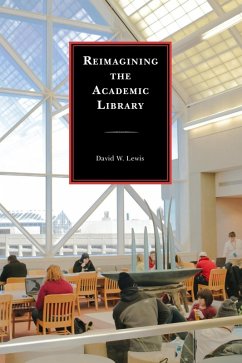 Cover Reimagining the Academic Library (eBook, ePUB)