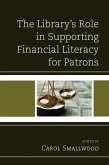 The Library's Role in Supporting Financial Literacy for Patrons (eBook, ePUB)