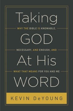 Taking God At His Word (eBook, ePUB) - DeYoung, Kevin