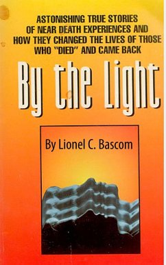 By The Light: Astonishing True Stories of Near Death Experiences (eBook, ePUB) - Bascom, Lionel