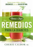 Los remedios para la Diabetes de la Dama de los Jugos (eBook, ePUB) Los remedios para la Diabetes de la Dama de los Jugos (eBook, ePUB)