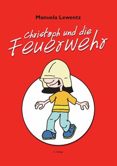 Christoph und die Feuerwehr (eBook, ePUB) - Lewentz, Manuela