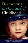 Discovering the Culture of Childhood (eBook, ePUB)
