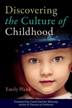 Discovering the Culture of Childhood (eBook, ePUB) - Plank, Emily