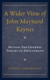 A Wider View of John Maynard Keynes (eBook, ePUB)