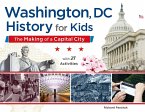 Washington, DC, History for Kids (eBook, ePUB)