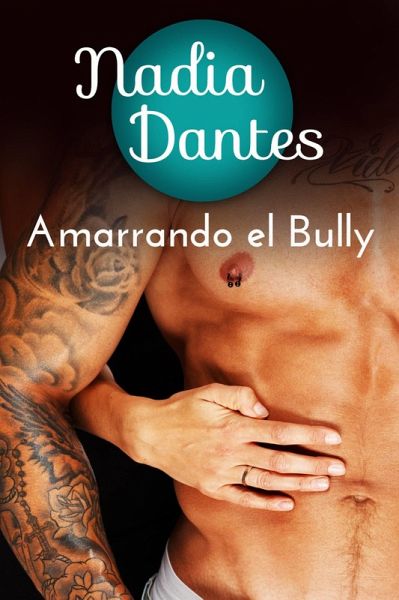 Amarrando el Bully (eBook, ePUB) Amarrando el Bully (eBook, ePUB)