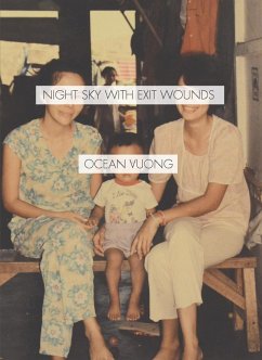 Night Sky with Exit Wounds (eBook, ePUB) - Vuong, Ocean