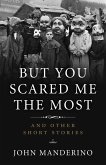 But You Scared Me the Most (eBook, PDF)