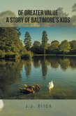 Of Greater Value a Story of Baltimore'S Kids (eBook, ePUB)