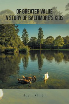 Of Greater Value a Story of Baltimore'S Kids (eBook, ePUB) - Ritch, J. J.