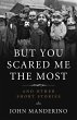 But You Scared Me the Most (eBook, ePUB) - Bild 1