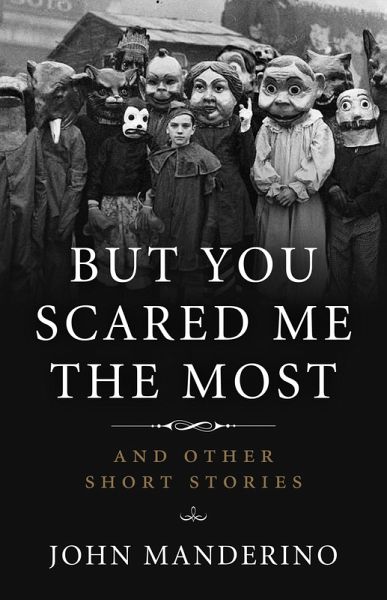 But You Scared Me the Most (eBook, ePUB) But You Scared Me the Most (eBook, ePUB)