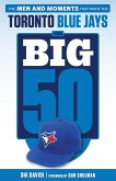 Big 50: Toronto Blue Jays (eBook, PDF)