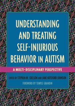Understanding and Treating Self-Injurious Behavior in Autism (eBook, ePUB)