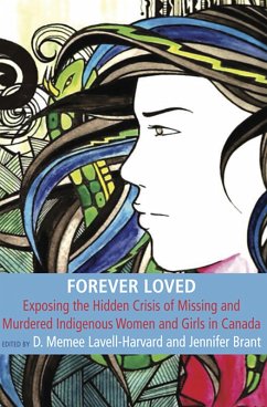 Cover Forever Loved: Exposing the hidden Crisis of Missing and Murdered Indigenous Women and Girls in Canada (eBook, ePUB)