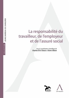 La responsabilité du travailleur, de l’employeur et de l’assuré social (eBook, ePUB) - Anthemis; Collectif
