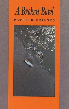 Broken Bowl (eBook, ePUB) - Friesen, Patrick