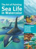 The Art of Painting Sea Life in Watercolor (eBook, ePUB)