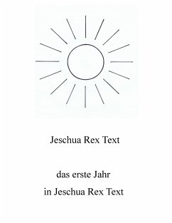 Das erste Jahr in Jeschua Rex Text (eBook, ePUB)