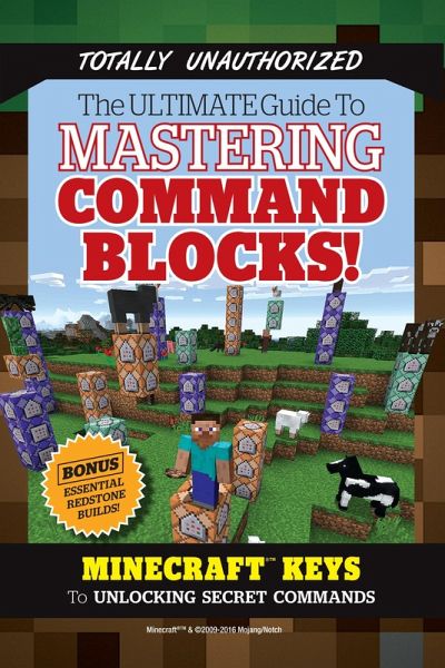 Ultimate Guide to Mastering Command Blocks! (eBook, ePUB)