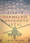 Alerta Vermelho: Confronto Letal (Um Thriller de Luke Stone - Livro #1) (eBook, ePUB)