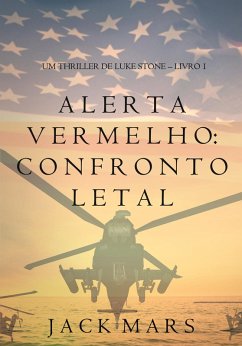 Cover Alerta Vermelho: Confronto Letal (Um Thriller de Luke Stone - Livro #1) (eBook, ePUB)