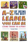 A-Z of Being the Best Leader You Can Be (eBook, ePUB)