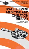 Trace Elements Medicine and Chelation Therapy (eBook, PDF)
