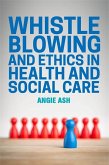 Whistleblowing and Ethics in Health and Social Care (eBook, ePUB)