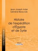 Histoire de l'expédition d'Égypte et de Syrie (eBook, ePUB)