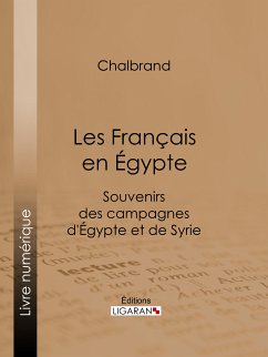 Les Français en Égypte (eBook, ePUB) - Chalbrand; Ligaran