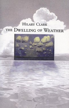Dwelling of Weather (eBook, ePUB) - Clark, Hilary