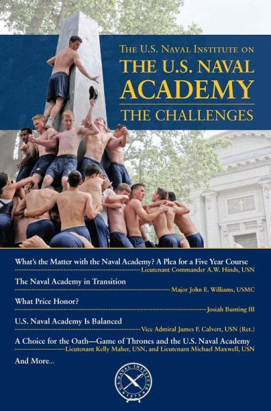 The U.S. Naval Institute on U.S. Naval Academy: Challe (eBook, ePUB) The U.S. Naval Institute on U.S. Naval Academy: Challe (eBook, ePUB)