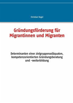 Gründungsförderung für Migrantinnen und Migranten (eBook, ePUB)