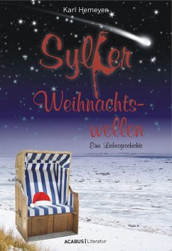 Sylter Weihnachtswellen. Eine Liebesgeschichte (eBook, PDF) - Hemeyer, Karl