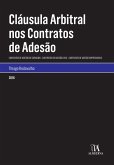 Cláusula Arbitral nos Contratos de Adesão (eBook, ePUB)