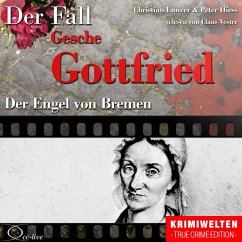 Der Engel von Bremen - Der Fall Gesche Gottfried (MP3-Download) - Hiess, Peter; Lunzer, Christian