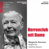 Herrenclub mit Dame - Die Académicien Marguerite Yourcenar (MP3-Download)